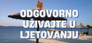 ODGOVORNO LJETOVANJE - kampanja informiranja građana i turista